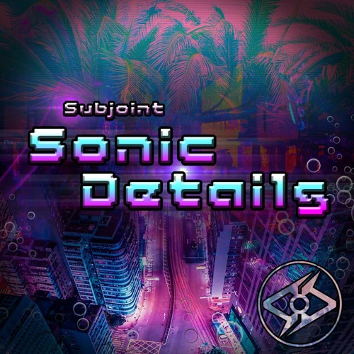 Subjoint - Sonic Details