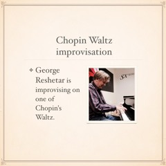 Chopin Waltz improvisation by George Reshetar
