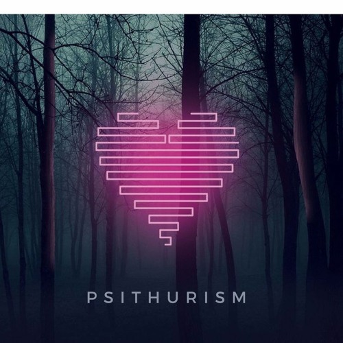 Psithurism Psythurism