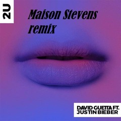 David Guetta ft Justin Bieber_2u (Maison Stevens remix)