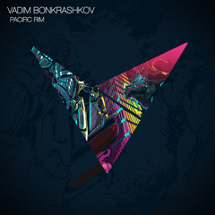 Vadim Bonkrashkov - Pacific Rim [Free Download]
