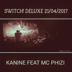 Kanine feat. MC Phizi @ Switch! Deluxe
