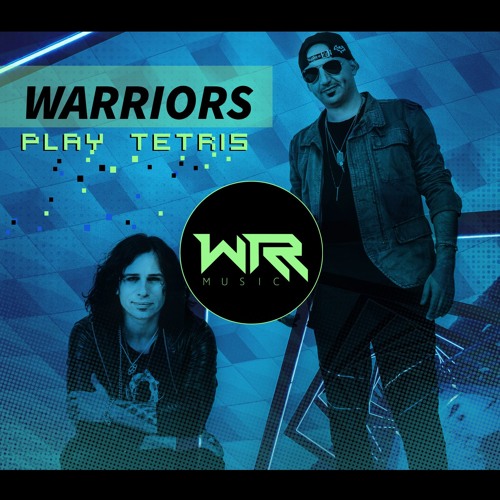 Stream WARRIORS - PLAY TETRIS - FREE DOWNLOAD by WARRIORS | Listen online  for free on SoundCloud
