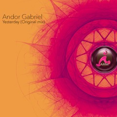 Andor Gabriel - Yesterday (Original Mix)