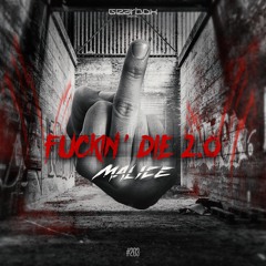 GBD203. Malice - Fuckin' Die 2.0