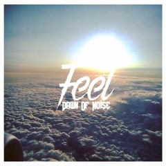 Feel (Original Mix) *FREE DOWNLOAD*