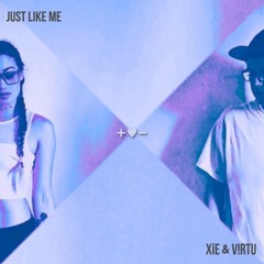 Xie & V!RTU - Just Like Me
