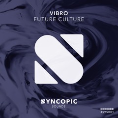 Vibro - Future Culture [FREE DOWNLOAD]
