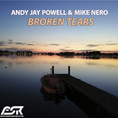 Andy Jay Powell & Mike Nero - Broken Tears (Single Edit)