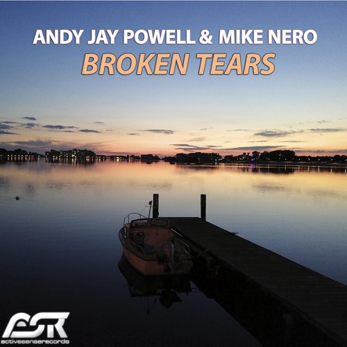 Andy Jay Powell & Mike Nero - Broken Tears (Single Edit)