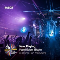 Kamil Esten - Bloom @ABGT 246/247