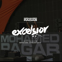 Mohamed Ragab - Excelsior Sessions (August 2017)