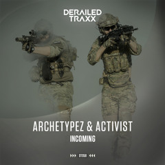Archetypez & Activist - Incoming