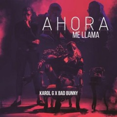 Karol G Ft Bad Bunny - Ahora Me Llama (Intro @djcamilotaveras 135 BPM)