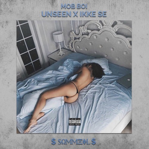 UNSEEN ft. IKKE SE - SOMMEIL (MOB BOI)
