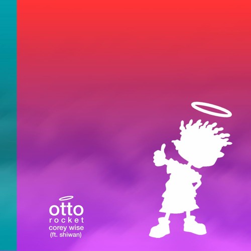 Corey Wise - Otto Rocket ft. Shiwan
