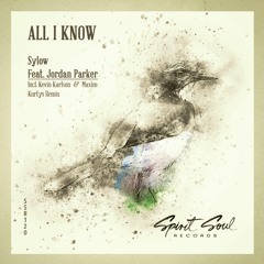 Sylow Feat. Jordan Parker - All I Know (Original Mix)