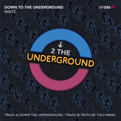 NF086 : Waitz - Down To The Underground (Original Mix)