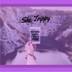 She Trippy ft. Fran (prod. MannyBeatsPR)