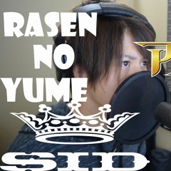 Rasen no Yume(螺旋の夢) - SID シド(ROMIX Cover