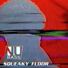 NuBass - Squeaky Floor [Direct Download]