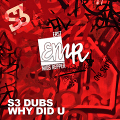 S3 Dubs - Why Did U [Free Download]