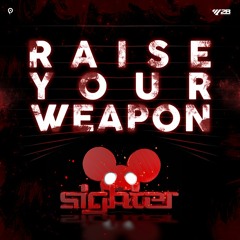 Raise Your Weapon (Sighter Remix) FREE DOWNLOAD
