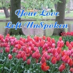 Your Love Left Unspoken (Demo)