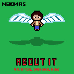 About It - Feat. Sir Tippy, JoD, Scorno (Prod. MikMas)