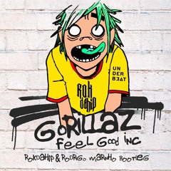 Gorillaz - Feel Good  - Rokdahip & Rodrigo Marinho Bootleg (DeepBear Records)