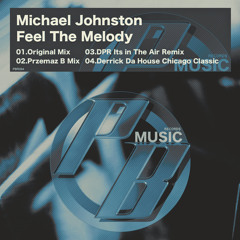 Michael Johnston - Feel The Melody (DPR Its In The Air Remix)