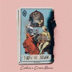 Halsey - Now or Never (Cookies x Cream Remix)