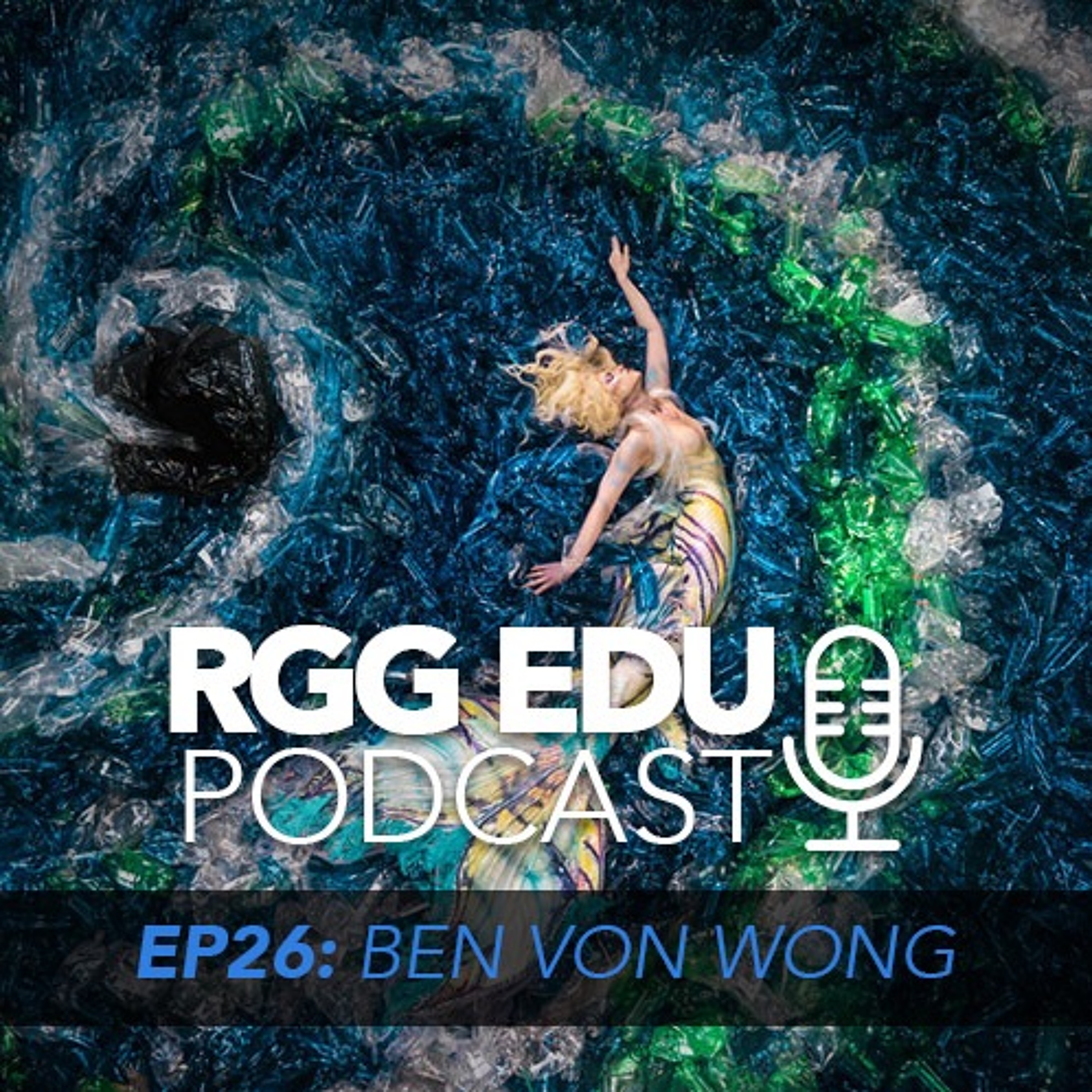 Ben Von Wong - Season 3 Episode 26 - The PRO EDU Photography Podcast