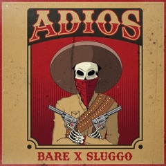 BARE x SLUGGO - ADIOS [BASSRUSH Premiere]