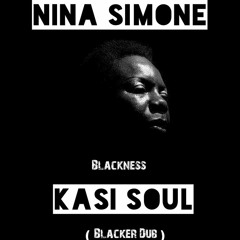 Nina Simone - Blackness (KasiSoul Blacker Dub)