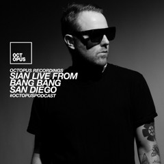 Octopus Podcast 225 - Sian live from Bang Bang (San Diego)