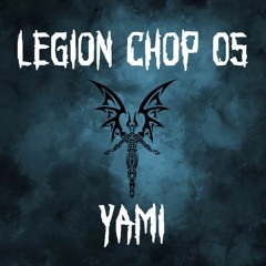 LEGION CHOP 05 - YAMI