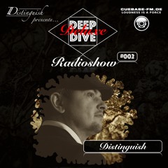 Distinguish pres. Deep Dive Deluxe Radioshow #002