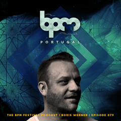 The BPM Festival Podcast 079: Boris Werner