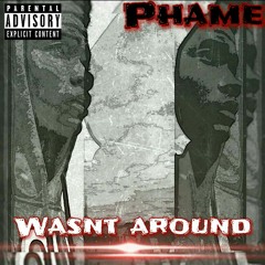Wasnt Around