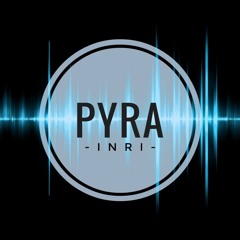 PYRA - [ INRI ] (Preview)Low Q