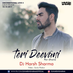 Teri Deewani (Remix) - DJ HARSH SHARMA & Pav Dharia (Download link in Description)