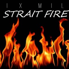 STRAIT FIRE