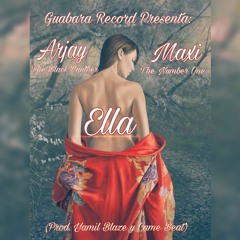 Arjay Ft Maxi - Ella (Prod By Yamil Blaze y Came Beats)