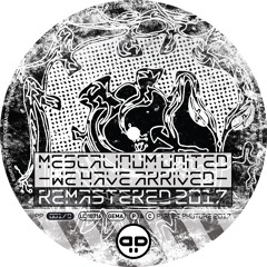 Mescalinum United - We Have Arrived (Remastered 2017)