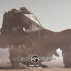 Neuropunk - Pt. 37 Mixed By Bes