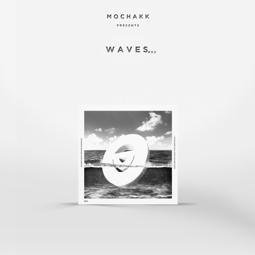 Mochakk Waves Vol. 02 [FREE DOWNLOAD]