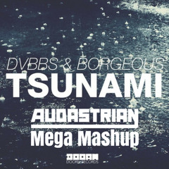 DVBBS & Borgeous vs. Macklemore & Ryan Lewis - Tsunami Can't Hold Us Down (Audastrian Mega Mashup)