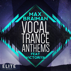 Trance Euphoria - Max Braiman Vocal Trance Anthems Feat. Victoriya