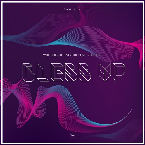 Who Killed Patrick feat. J.Sensei - Bless Up (Original Mix)